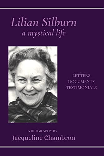 Lilian Silburn, a Mystical Life: Letters, Documents, Testimonials: A Biography von Pelican Pond