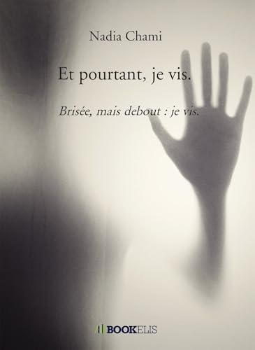 Et pourtant, je vis. von BOOKELIS