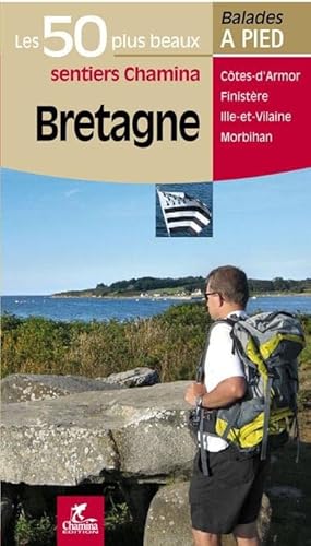 Bretagne - 50 circ. à pied et VTT: Les 50 plus beaux sentiers (Les plus beaux sentiers...) von Chamina edition
