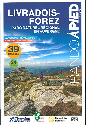 Livradois-Forez PNR en Auvergne 39 bal. à pied & VTT: Parc naturel régional en Auvergne (Balades et randonnées) von Chamina edition