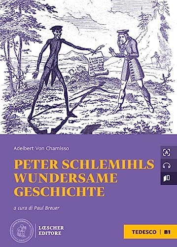 Peter Schlemihls wundersame Geschichte. Le narrative graduate in tedesco. B1. Con File audio per il download Peter Schlemihls wundersame Geschichte. Le narrative graduate in tedesco. B1. Con File audio per il download von Loescher