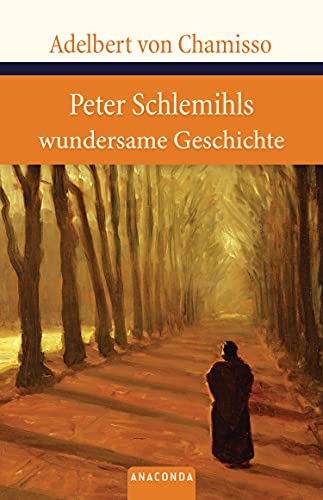 Peter Schlemihls wundersame Geschichte (Große Klassiker zum kleinen Preis, Band 57) von ANACONDA
