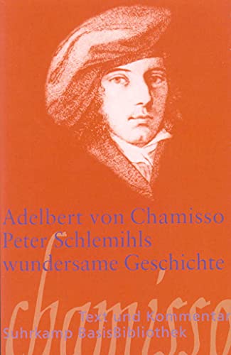 Peter Schlemihls wundersame Geschichte: Text und Kommentar (Suhrkamp BasisBibliothek)