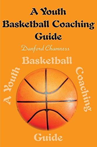 A Youth Basketball Coaching Guide von Writers Club Press