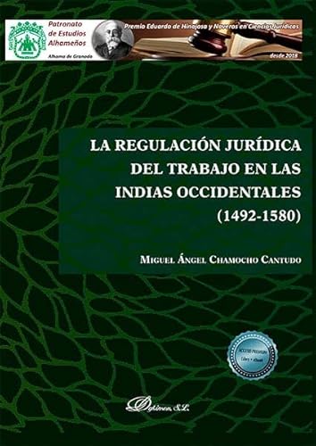 La regulación jurídica del trabajo en las Indias Occidentales (1492-1580) von Editorial Dykinson, S.L.