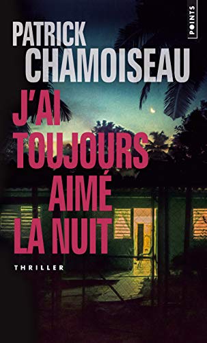 J'ai toujours aimé la nuit: Thriller