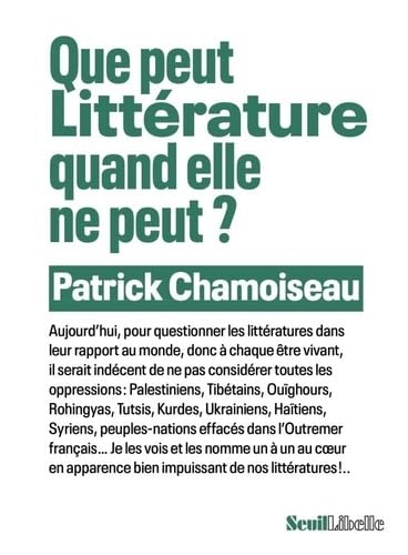Que peut Littérature quand elle ne peut ? von SEUIL