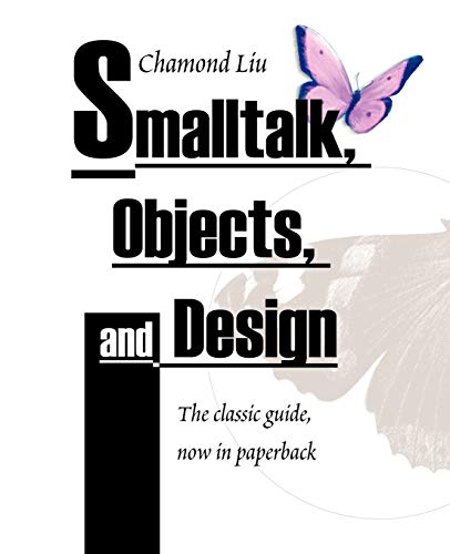 Smalltalk, Objects, and Design