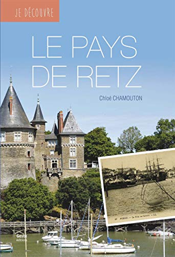 Je Découvre le Pays de Retz