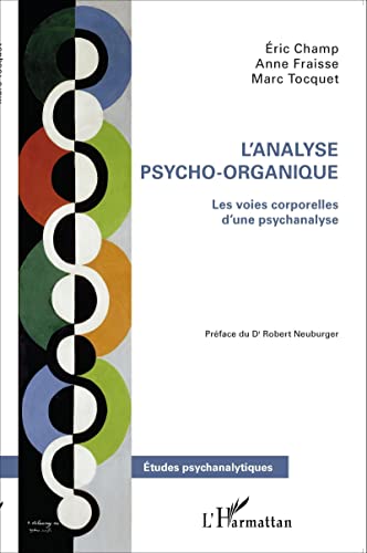 L'analyse psycho-organique: Les voies corporelles d'une psychanalyse von L'HARMATTAN
