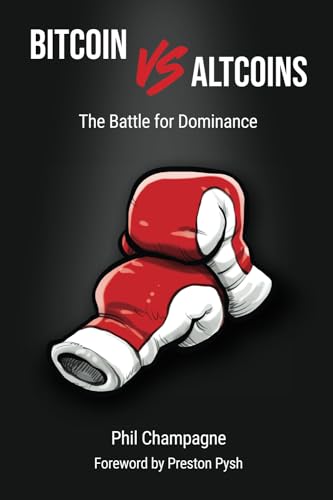 Bitcoin vs Altcoins: The Battle for Dominance von e53 Publishing LLC