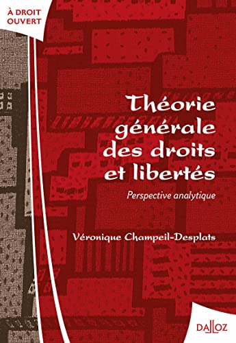 Théorie générale des droits et libertés. Perspective analytique von DALLOZ