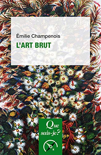 L'art brut von QUE SAIS JE