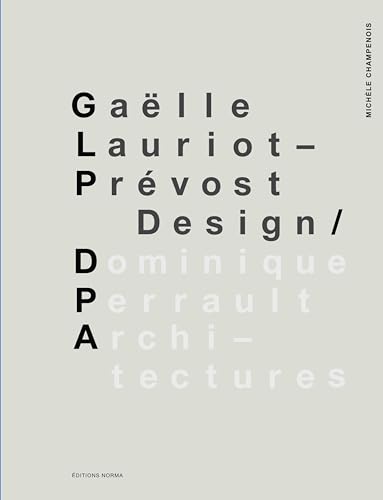 Gaëlle Lauriot-Prévost, Design / Dominique Perrault, Architectures von Norma Editions