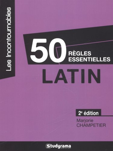 50 règles essentielles - Latin 50 règles essentielles - Latin von Studyrama
