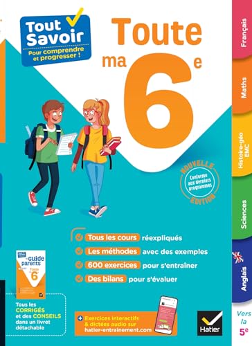 Tout savoir 6e - Tout en un: cours, méthodes et exercices dans toutes les matières Tout savoir 6e - Tout en un: cours, méthodes et exercices dans toutes les matières