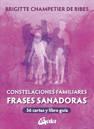 Constelaciones Familiares. Frases sanadoras: 56 cartas y libro guía von Gaia Ediciones