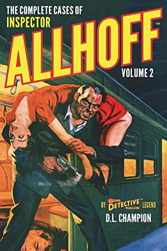 The Complete Cases of Inspector Allhoff, Volume 2 (The Dime Detective Library) von Altus Press
