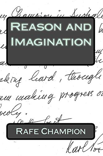 Reason and Imagination: Some thoughts of Karl Popper and William W Bartley von CREATESPACE