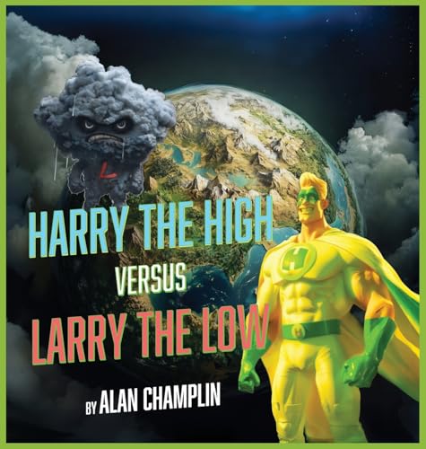 Harry the High Versus Larry the Low von Atmosphere Press