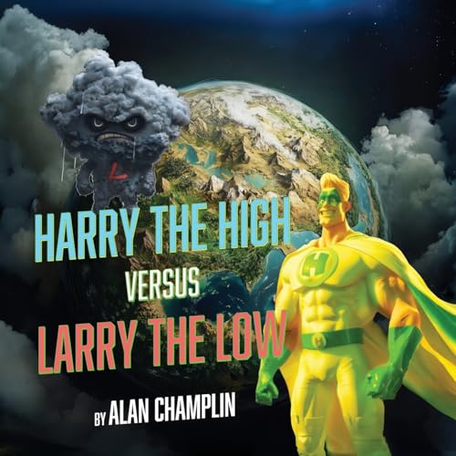 Harry the High Versus Larry the Low von Atmosphere Press
