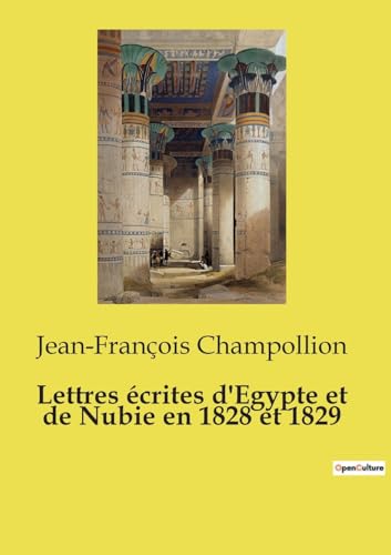 Lettres écrites d'Egypte et de Nubie en 1828 et 1829 von Culturea