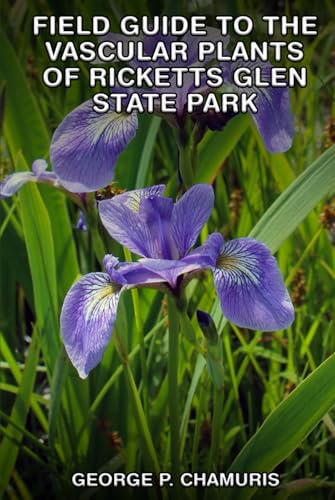 FIELD GUIDE TO THE VASCULAR PLANTS OF RICKETTS GLEN STATE PARK von The Book Publishing Pros
