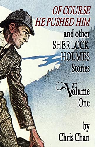 Of Course He Pushed Him and Other Sherlock Holmes Stories Volume 1 von MX Publishing