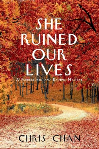 She Ruined Our Lives: A Funderburke and Kaiming Mystery von Level Best Books