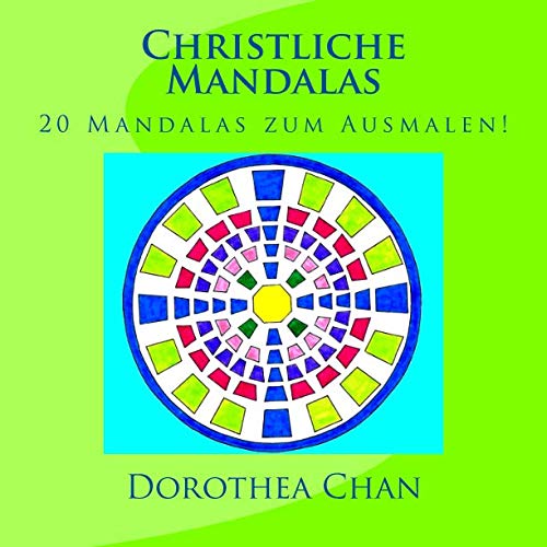Christliche Mandalas: 20 Mandalas zum Ausmalen