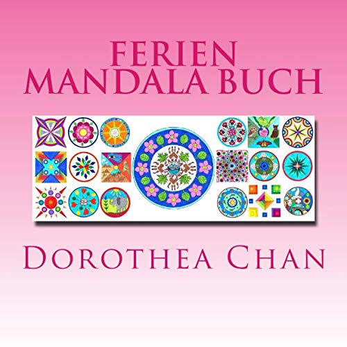 Ferien Mandala Buch: 20 Mandalas als Abwechslung in den Ferien!