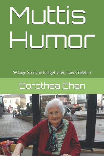 Muttis Humor: Witzige Sprüche festgehalten übers Telefon von Independently published
