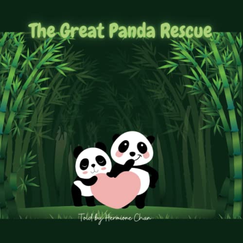 The Great Panda Rescue: Told by Hermione Chan von Independently published