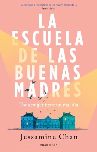 La escuela de las buenas madres/ The School of Good Mothers