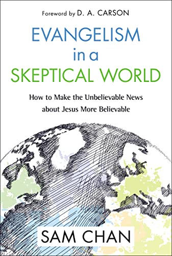 Evangelism in a Skeptical World: How to Make the Unbelievable News about Jesus More Believable von HarperCollins