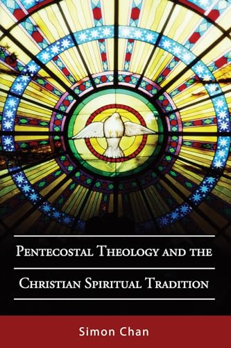 Pentecostal Theology and the Christian Spiritual Tradition von Wipf & Stock Publishers