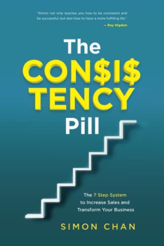 The Consistency Pill: The 7 Step System to Increase Sales and Transform Your Business von NMTA Press