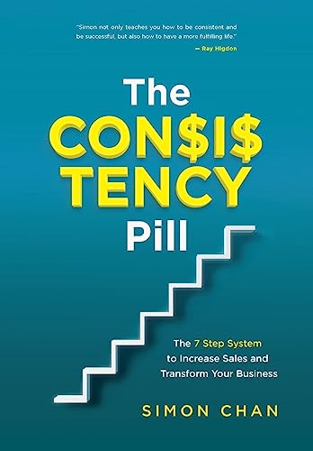 The Consistency Pill: The 7 Step System to Increase Sales and Transform Your Business von Network Marketing Training Academy