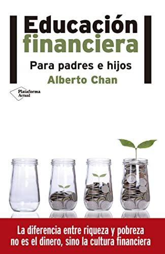 Educación financiera: Para padres e hijos von Plataforma Editorial - Actual