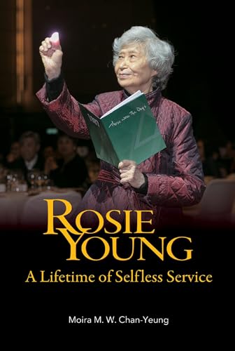 Rosie Young: A Lifetime of Selfless Service von Hong Kong University Press