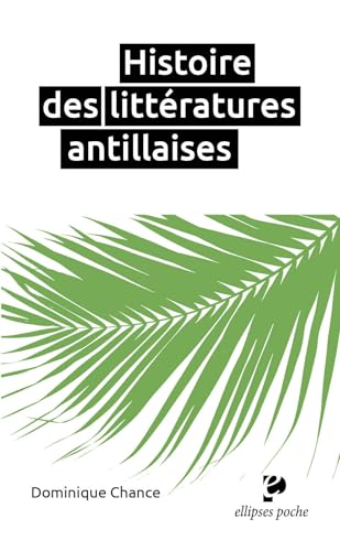Histoire des littératures antillaises (Poche) von Ellipses