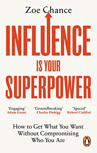 Influence is Your Superpower: How to Get What You Want Without Compromising Who You Are (Vermilion) von Vermilion