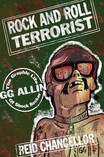 Rock And Roll Terrorist: The Graphic Story of GG Allin (Comix Journalism) von Potomac Books