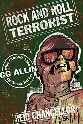 Rock And Roll Terrorist: The Graphic Story of GG Allin (Comix Journalism) von Potomac Books