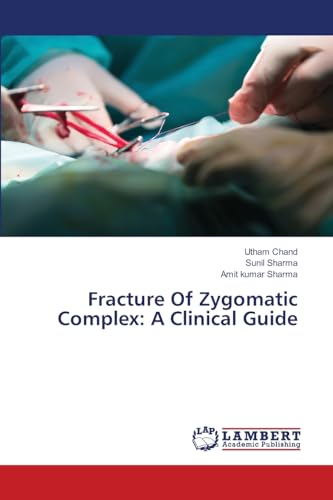 Fracture Of Zygomatic Complex: A Clinical Guide von LAP LAMBERT Academic Publishing