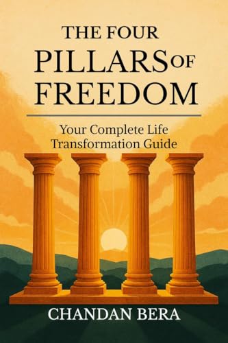 The Four Pillars of Freedom: Your Complete Life Transformation Guide von Notion Press