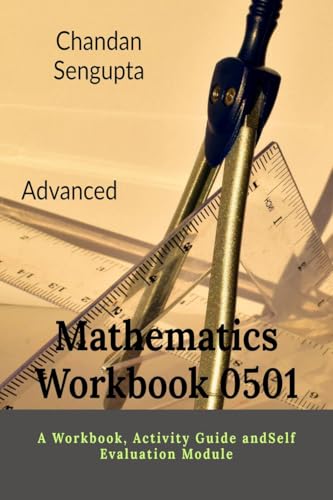 Advanced Mathematics Workbook 0501: A Workbook, Activity Guide andSelf Evaluation Module von Notion Press