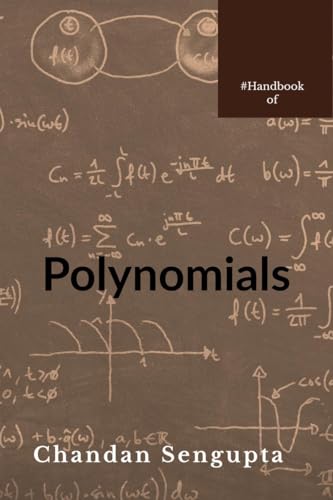 Handbook of Polynomials: Basics and Factorisation for High School Students