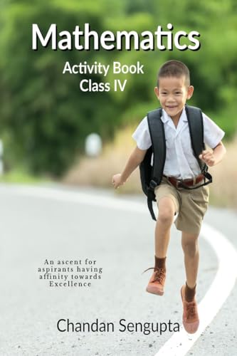 Mathematics Activity Book Class IV: An ascent for aspirants having affinity towards Excellence von Notion Press