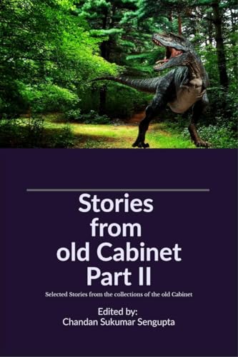Stories from old Cabinet Part II: Selected Stories from the collections of the old Cabinet von Notion Press
